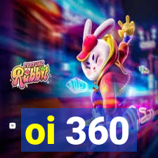 oi 360